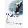 Home Waters: Fishing with an Old Friend: A Memoir - Paperback