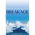 Living Among the Breakage: Contextual Theology-Making and Ex-Muslim Christians - Paperback