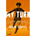 My Turn: A Life of Total Football - Paperback