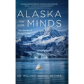 Alaska On Our Minds: The Journey of Always Friday - Hardcover