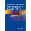 Mechanical Ventilation from Pathophysiology to Clinical Evidence - Paperback