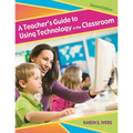 A Teacher's Guide to Using Technology in the Classroom - Paperback