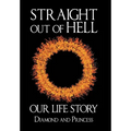 Straight out of Hell: Our Life Story - Hardcover