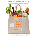 The PlantPlus Diet Solution: Personalized Nutrition for Life - Paperback