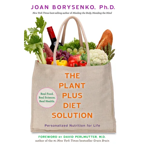 The PlantPlus Diet Solution: Personalized Nutrition for Life - Paperback