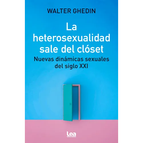 La Heterosexualidad Sale del Clóset - Paperback