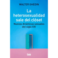 La Heterosexualidad Sale del Clóset - Paperback