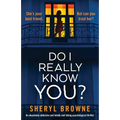 Do I Really Know You?: An absolutely addictive and totally nail-biting psychological thriller - Paperback