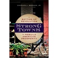 Strong Towns: A Bottom-Up Revolution to Rebuild American Prosperity - Hardcover
