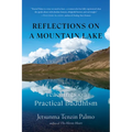 Reflections on a Mountain Lake: Teachings on Practical Buddhism - Paperback