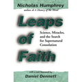 Leaps of Faith: Science, Miracles, and the Search for Supernatural Consolation - Paperback