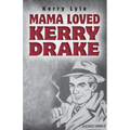 Mama Loved Kerry Drake - Paperback