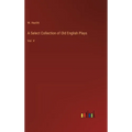 A Select Collection of Old English Plays: Vol. V - Hardcover