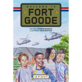 Welcome to Fort Goode (Fort Goode, Book #1) - Paperback