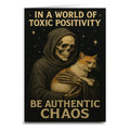 In a World of Toxic Positivity Be Authentic Chaos Greeting Card