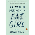 13 Ways of Looking at a Fat Girl: Fiction - Paperback