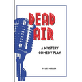 Dead Air: A Mystery Comedy Play - Paperback