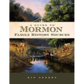 A Guide to Mormon Family History Sources - Paperback
