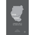 Sudan Divided: Continuing Conflict in a Contested State - Paperback