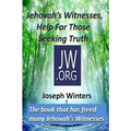 Jehovah's Witnesses, Help For Those Seeking Truth - Paperback