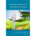 Remedios naturales en la enfermedad de Parkinson: 2017 - Paperback