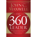 The 360 Degree Leader: Developing Your Influence from Anywhere in the Organization - Paperback