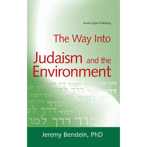 The Way Into Judaism and the Environment - Hardcover
