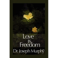 Love Is Freedom - Paperback