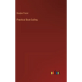 Practical Boat-Sailing - Hardcover