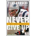 Never Give Up: My Stroke, My Recovery, and My Return to the NFL - Paperback