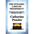 The Dynamic Laws of Prosperity: Forces that bring riches to you - Paperback