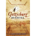 Gettysburg Revisited: A Novel of Time Travel - Paperback