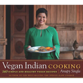 Vegan Indian Cooking: 140 Simple and Healthy Vegan Recipes - Paperback