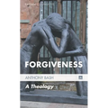 Forgiveness: A Theology - Hardcover