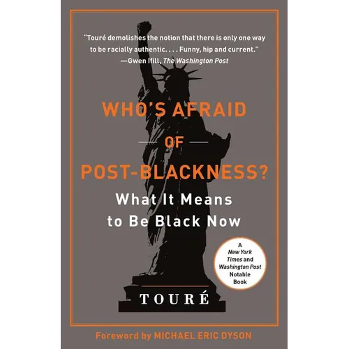 Who's Afraid of Post-Blackness?: What It Means to Be Black Now - Paperback