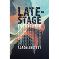 Late-Stage Everything - Paperback