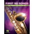 First 50 Songs You Should Play on the Sax Beginner-Friendly Saxophone Songbook with Pop, Jazz & Movie Hits Includes the Pink Panther, Fly Me to the Mo - Paperback