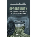 Opportunity: The Largest Cash Heist in American History - Paperback