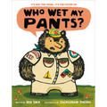 Who Wet My Pants? - Hardcover
