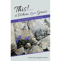 This!...is Where Love Grows: My Triumph Over Anorexia - Paperback