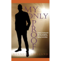 My Only Proof - Paperback