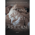 Sleeping as Fast as I Can: Poems - Hardcover