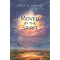Moved by the Spirit: A Daily Devotional & Living Doxology - Hardcover