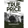 What is the True Price of Freedom - Hardcover