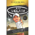 My Sporting Hero: Rory McIlroy: Learn all about your favorite golf star - Paperback