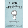 Advice from Aristotle: Life Lessons from the Nicomachean Ethics - Hardcover