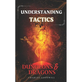 Understanding Tactics in Dungeons & Dragons - Paperback