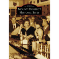 Mount Prospect Historic Sites - Paperback