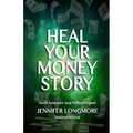 Heal Your Money Story - Paperback