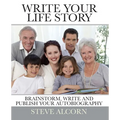Write Your Life Story: Brainstorm, Write and Publish Your Autobiography - Paperback